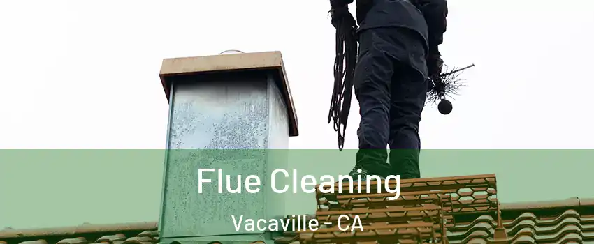  Flue Cleaning Vacaville - CA