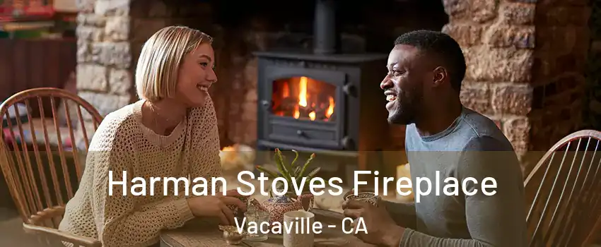  Harman Stoves Fireplace Vacaville - CA