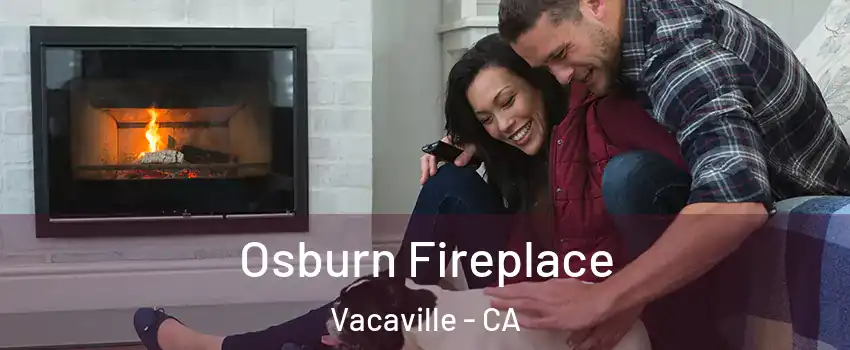  Osburn Fireplace Vacaville - CA